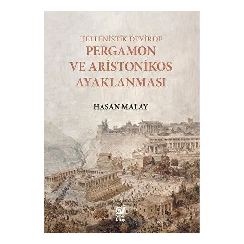 Hellenistik Devirde Pergamon ve Aristonikos Ayaklanması - Hasan Malay - Sakin Kitap