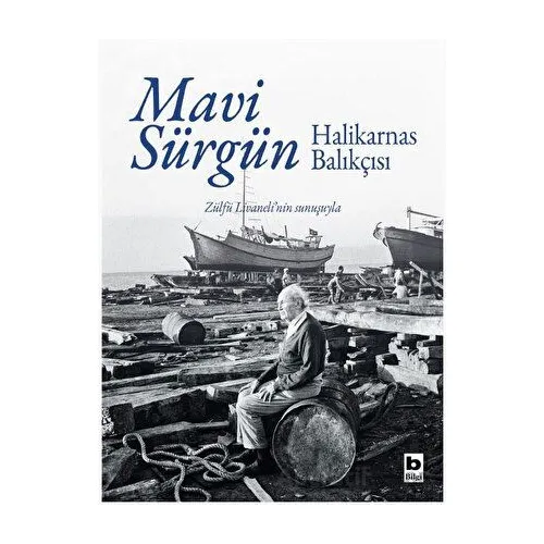 Mavi Sürgün (Özel Baskı) - Cevat Şakir Kabaağaçlı (Halikarnas Balıkçısı) - Bilgi Yayınevi