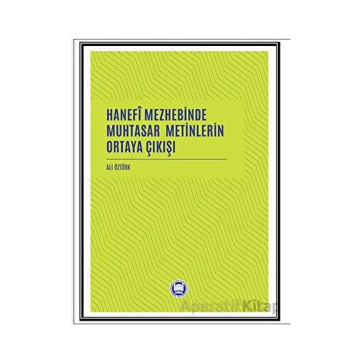 Hanefi Mezhebinde Muhtasar Metinlerin Ortaya Çıkışı