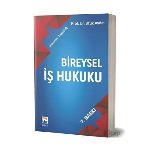 Bireysel İş Hukuku - Ufuk Aydın - Nisan Kitabevi