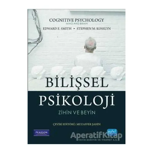 Bilişsel Psikoloji - Zihin ve Beyin - Stephen M. Kosslyn - Nobel Akademik Yayıncılık