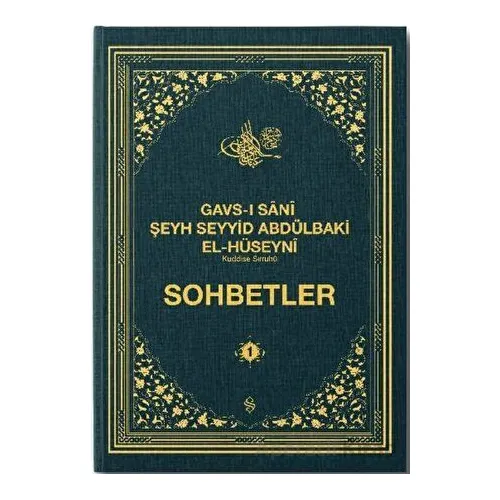 Gavsı Sani Şeyh Seyyid Abdülbaki El-Hüseyni (k.s.) Sohbetler - 1