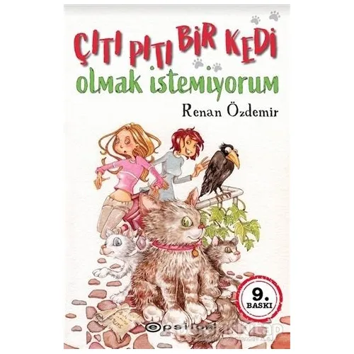 Çıtı Pıtı Bir Kedi Olmak İstemiyorum - Renan Özdemir - Epsilon Yayınevi