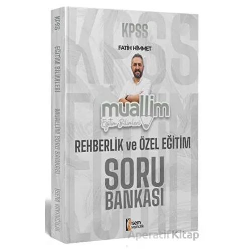 İsem Yayınları 2024 KPSS Eğitim Bilimleri Muallim Rehberlik ve Özel Eğitim Soru Bankası