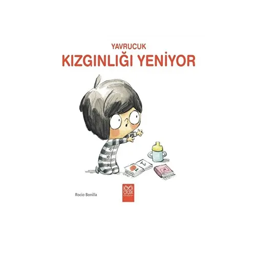 Yavrucuk - Kızgınlığı Yeniyor - Rocio Bonilla - 1001 Çiçek Kitaplar