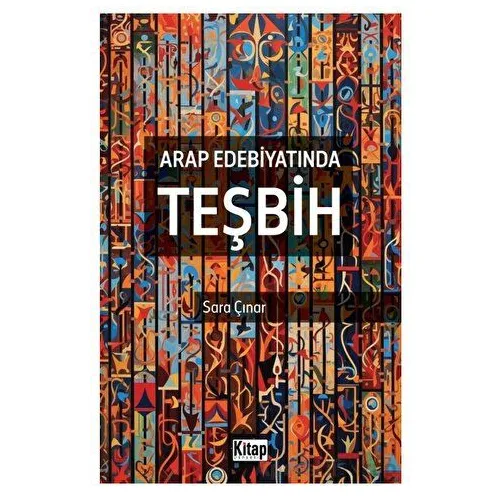 Arap Edebiyatında Teşbih - Sara Çınar - Kitap Dünyası Yayınları