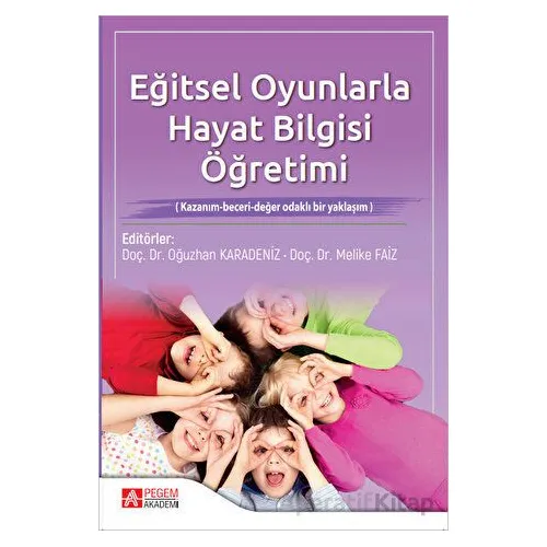 Eğitsel Oyunlarla Hayat Bilgisi Öğretimi - Kolektif - Pegem Akademi Yayıncılık