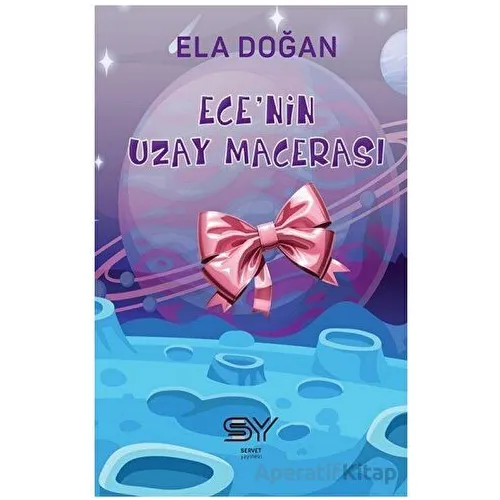 Ecenin Uzay Macerası - Ela Doğan - Servet Yayınevi