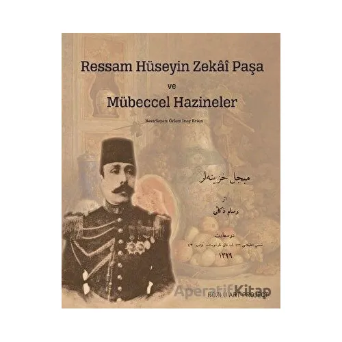 Ressam Hüseyin Zekai Paşa ve Mübeccel Hazineler - Özlem İnay Erten - Bozlu Art Project