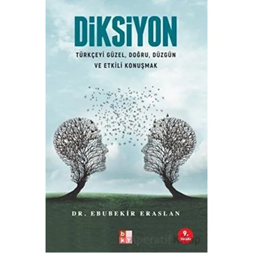 Diksiyon (Türkçeyi Güzel, Doğru, Düzgün ve Etkili Konuşmak)