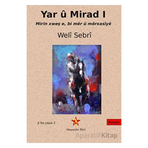 Yar u Mirad I - Weli Sebri - Peri Yayınları