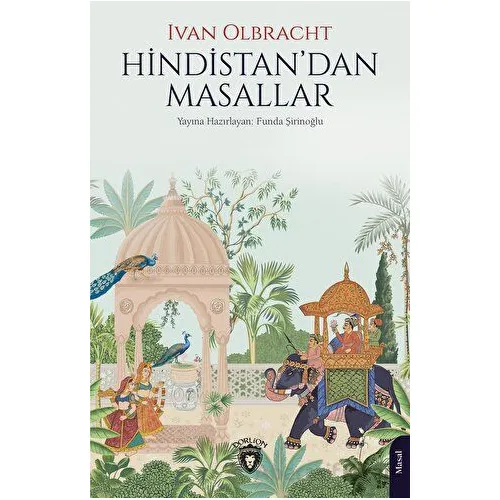 Hindistan’dan Masallar - Ivan Olbracht - Dorlion Yayınları
