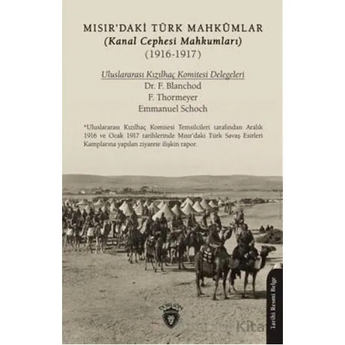 Mısırdaki Türk Mahkumlar (Kanal Cephesi Mahkumları) (1916-1917) - F. Banchod - Dorlion Yayınları
