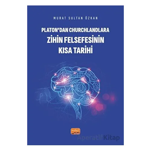 Platon’dan Churchlandlara Zihin Felsefesinin Kısa Tarihi