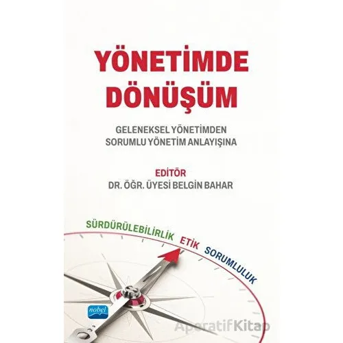 Yönetimde Dönüşüm Geleneksel Yönetimden Sorumlu Yönetim Anlayışına