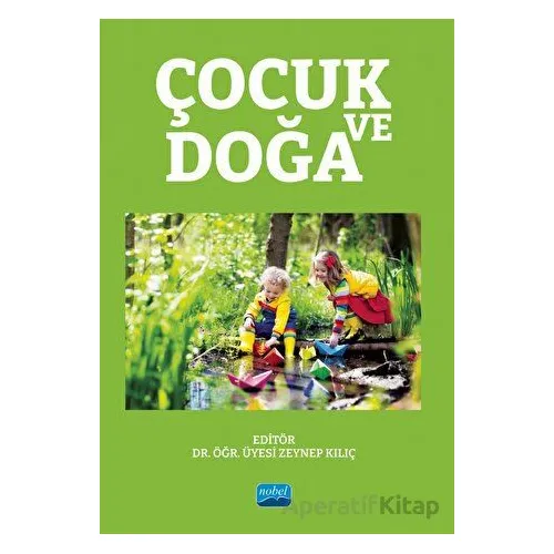 Çocuk ve Doğa - Kolektif - Nobel Akademik Yayıncılık