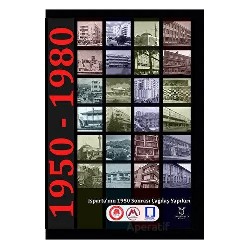 Isparta’nın 1950 Sonrası Çağdaş Yapıları - Kolektif - Akademisyen Kitabevi