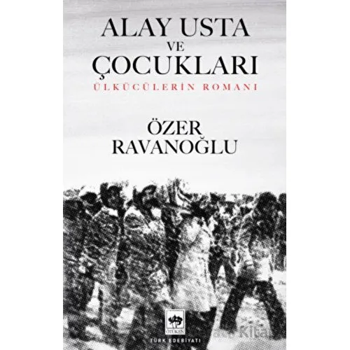 Alay Usta ve Çocukları - Özer Ravanoğlu - Ötüken Neşriyat