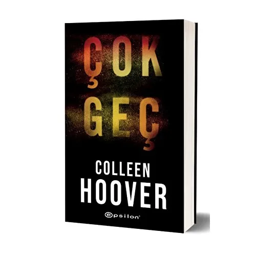 Çok Geç - Colleen Hoover - Epsilon Yayınevi