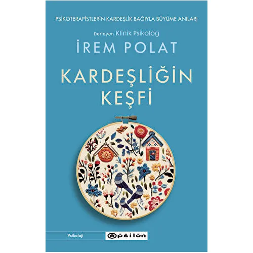 Kardeşliğin Keşfi - İrem Polat - Epsilon Yayınevi