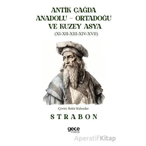 Antik Çağda Anadolu - Ortadoğu ve Kuzey Asya - Strabon - Gece Kitaplığı