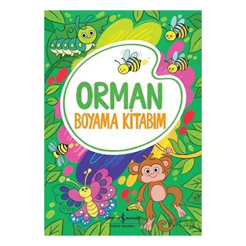 Orman - Boyama Kitabım - Kolektif - İş Bankası Kültür Yayınları