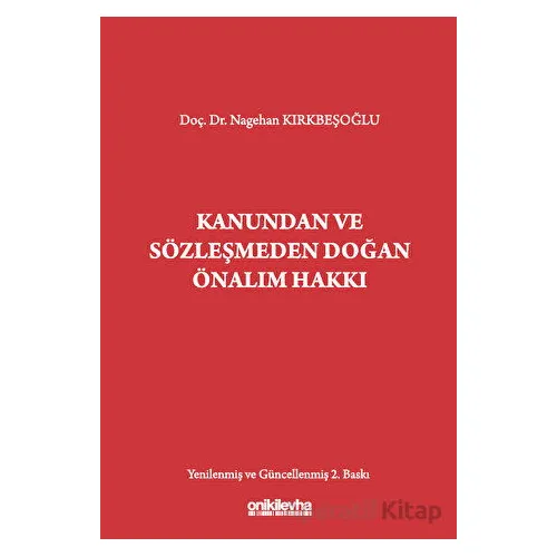 Kanundan ve Sözleşmeden Doğan Önalım Hakkı - Nagehan Kırkbeşoğlu - On İki Levha Yayınları