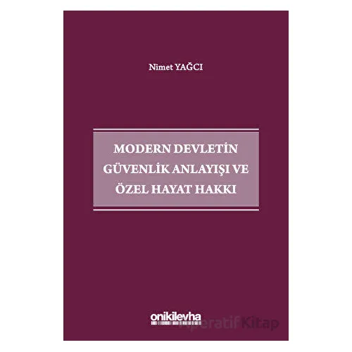Modern Devletin Güvenlik Anlayışı ve Özel Hayat Hakkı - Nimet Yağcı - On İki Levha Yayınları