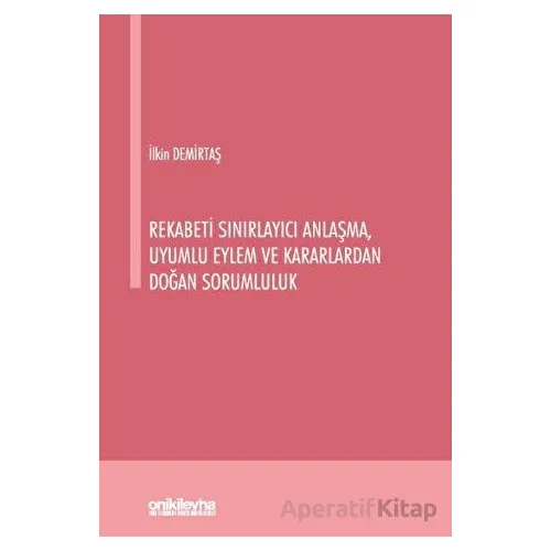 Rekabeti Sınırlayıcı Anlaşma, Uyumlu Eylem ve Kararlardan Doğan Sorumluluk