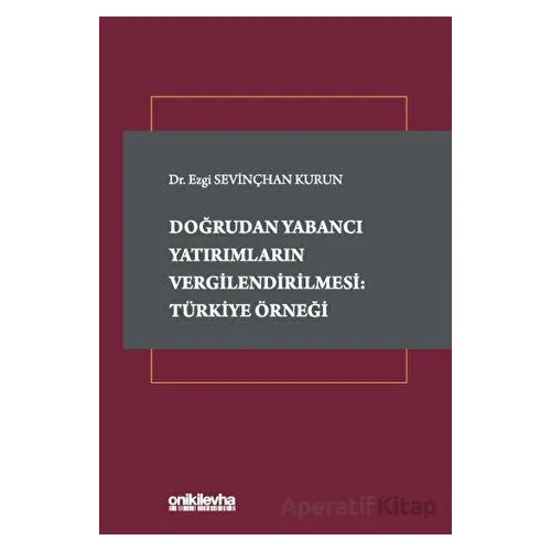 Doğrudan Yabancı Yatırımların Vergilendirilmesi: Türkiye Örneği
