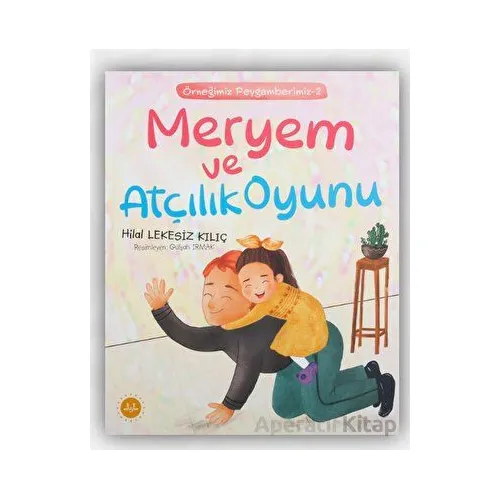 Meryem ve Atçılık Oyunu - Hilal Lekesiz Kılıç - Diyanet İşleri Başkanlığı