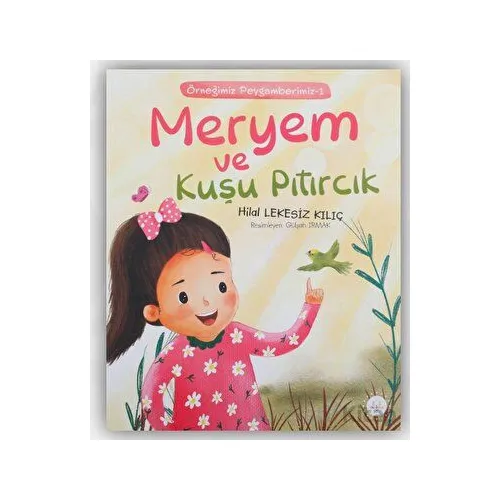 Meryem ve Kuşu Pıtırcık - Hilal Lekesiz Kılıç - Diyanet İşleri Başkanlığı