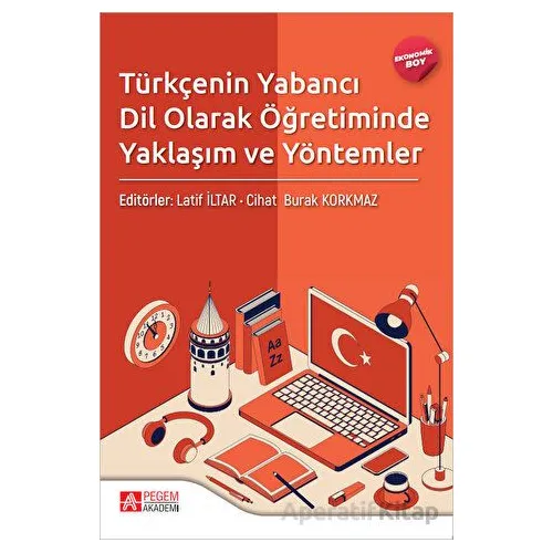 Türkçenin Yabancı Dil Olarak Öğretiminde Yaklaşım ve Yöntemler - (Ekonomik Boy)