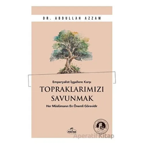 Emperyalist İşgallere Karşı Topraklarımızı Savunmak - Abdullah Azzam - Ravza Yayınları