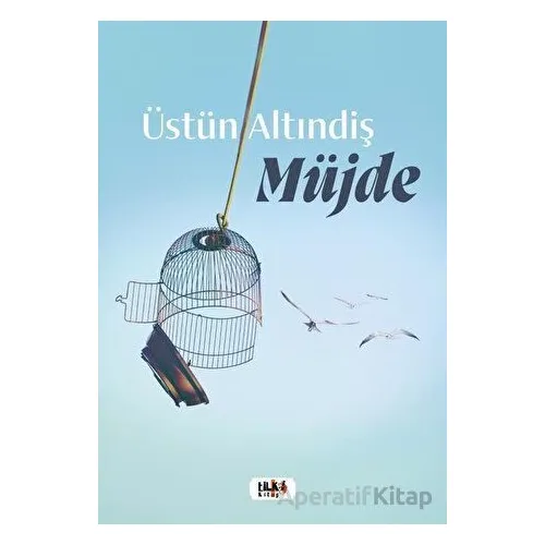 Müjde - Üstün Altındiş - Tilki Kitap