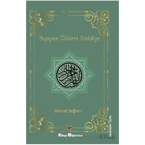 Yaşayan Ölülere Reddiye - Ahmet Sağlam - Kitap Müptelası Yayınları