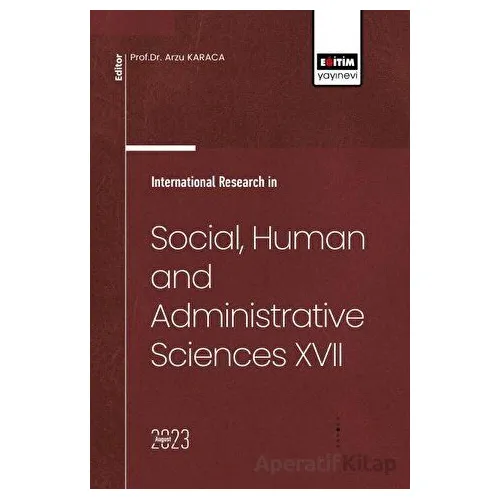 International Research in Social, Human and Administrative Sciences XVII