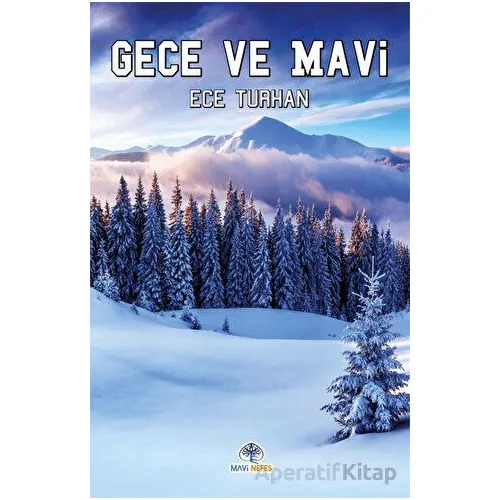 Gece ve Mavi - Ece Turhan - Mavi Nefes Yayınları