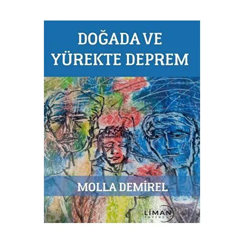 Doğada ve Yürekte Deprem - Molla Demirel - Liman Yayınevi