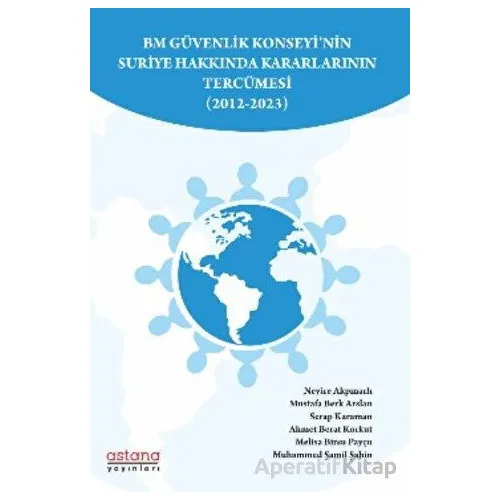 BM Güvenlik Konseyi’nin Suriye Hakkında Kararlarının Tercümesi (2012-2023)