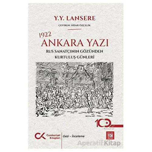 1922 Ankara Yazı – Rus Sanatçının Gözünden Kurtuluş Günleri