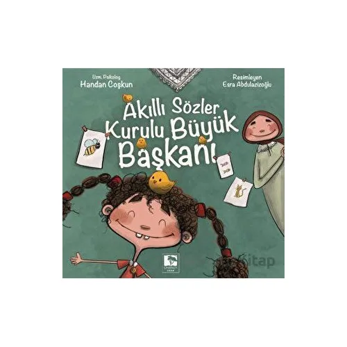 Akıllı Sözler Kurulu Büyük Başkanı - Handan Coşkun - Çınaraltı Yayınları