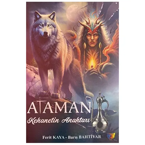 Ataman - Kehanetin Anahtarı - Ferit Kaya - Ateş Yayınları