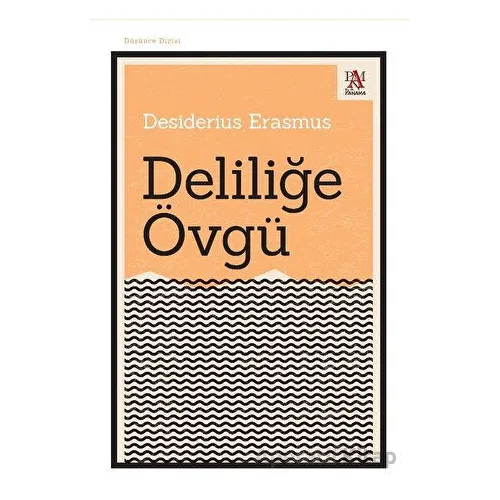 Deliliğe Övgü - Desiderius Erasmus - Panama Yayıncılık