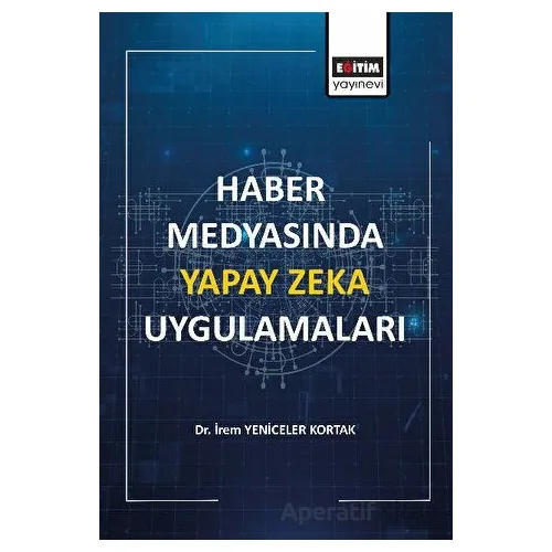 Haber Medyasında Yapay Zeka Uygulamaları