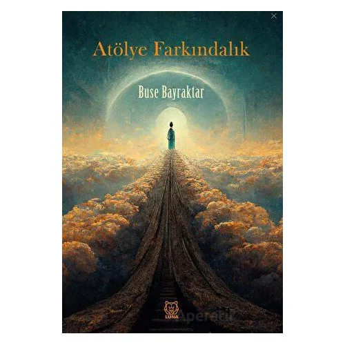 Atölye Farkındalık - Buse Bayraktar - Luna Yayınları