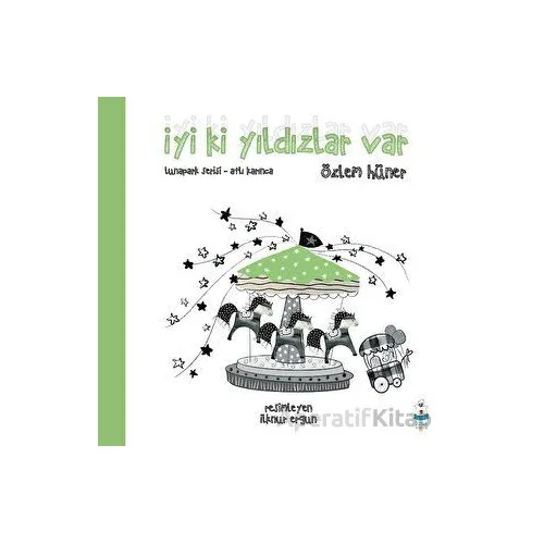 İyi ki Yıldızlar Var - Özlem Hüner - Luna Çocuk Yayınları