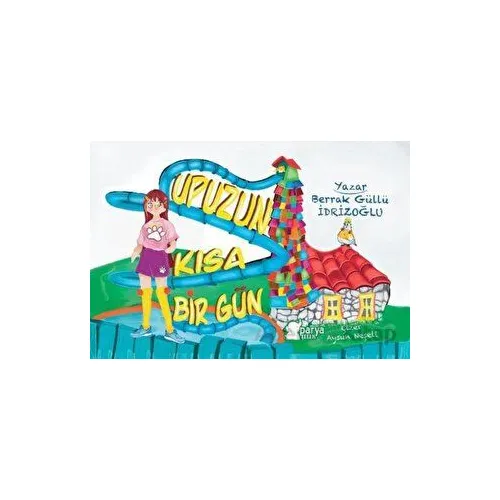 Upuzun Kısa Bir Gün - Berrak Güllü İdrizoğlu - Parya Kitap