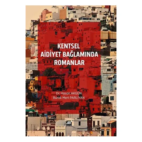 Kentsel Aidiyet Bağlamında Romanlar - Burak Mert Parlıyan - Paradigma Akademi Yayınları
