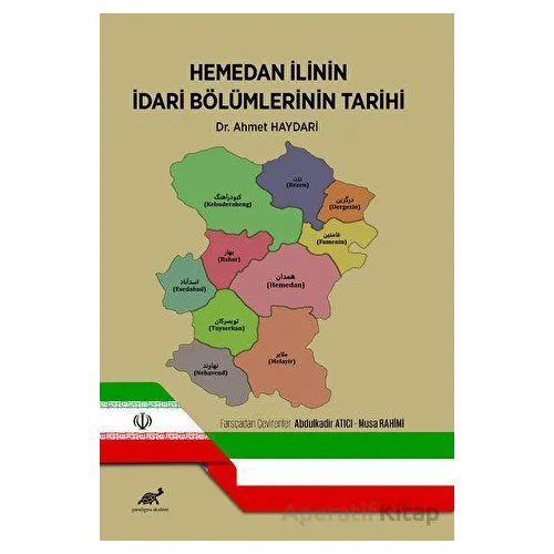 Hemedan İlinin İdari Bölümlerinin Tarihi - Ahmet Haydari - Paradigma Akademi Yayınları
